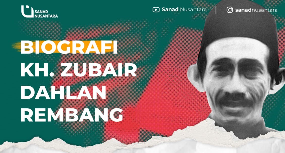 Biografi KH. Zubair Dahlan Rembang